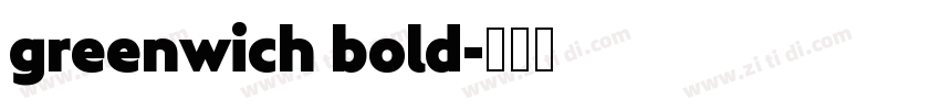 greenwich bold字体转换 greenwich bold字体转换
